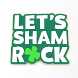 Let's Sham Rock Cookie Cutter | Stamp | Stencil