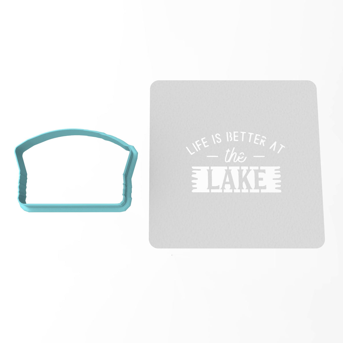 Life is Better at the Lake Cookie Cutter | Stamp | Stencil #1
