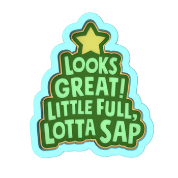 Little Full Lotta Sap Cookie Cutter | Stamp | Stencil