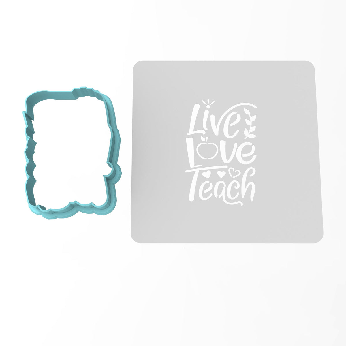 Live Love Teach Cookie Cutter | Stamp | Stencil #1