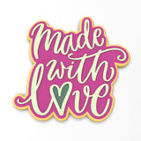 Made with Love Cookie Cutter | Stamp | Stencil #1
