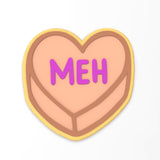 Meh Valentine Candy Heart Cookie Cutter | Stamp | Stencil