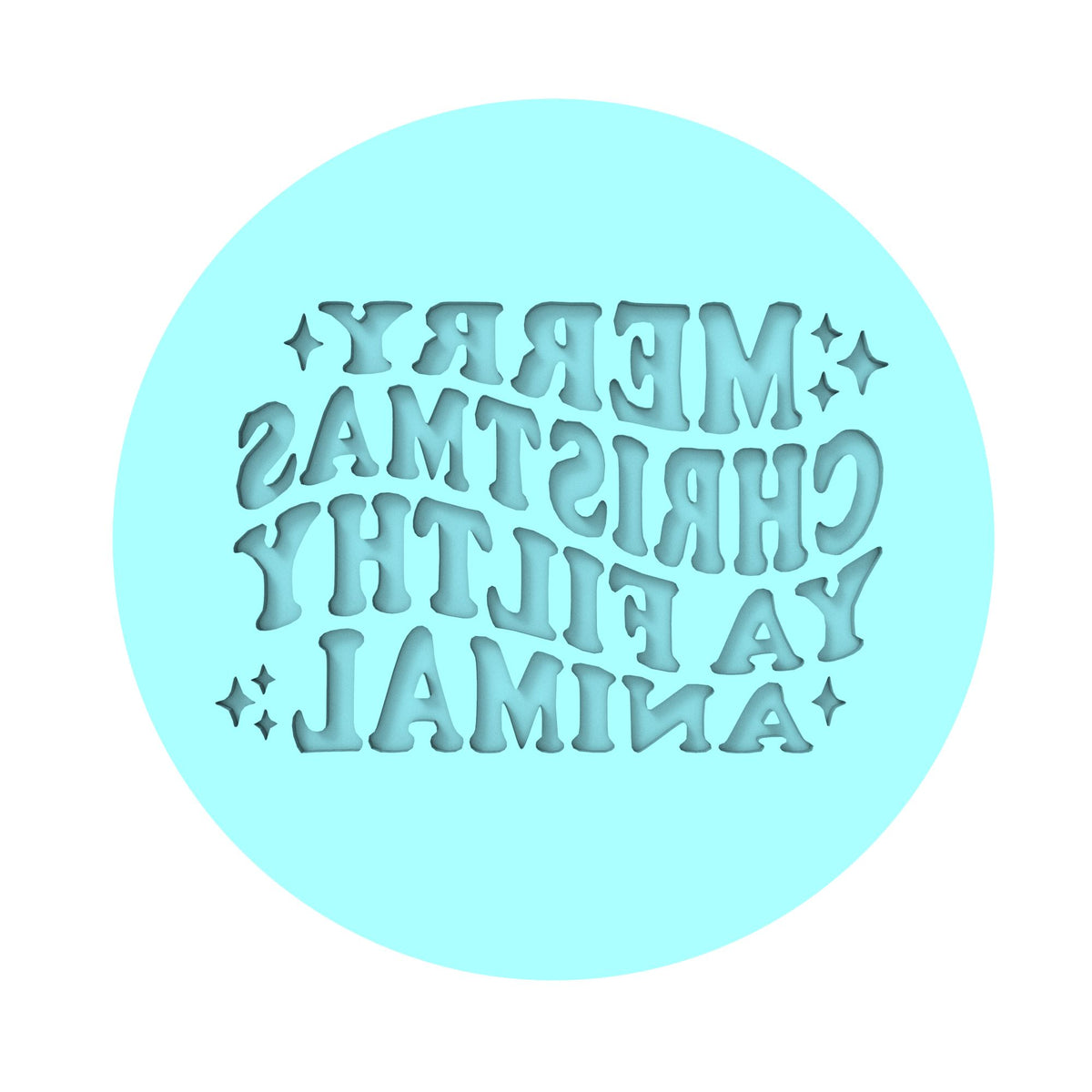 Merry Christmas Ya Filthy Animal Cookie Cutter | Stamp | Stencil #1 Xmas / Winter / NYE Cookie Cutter Lady TEENY - 1 Inch (2.5cm) Debosser ONLY 