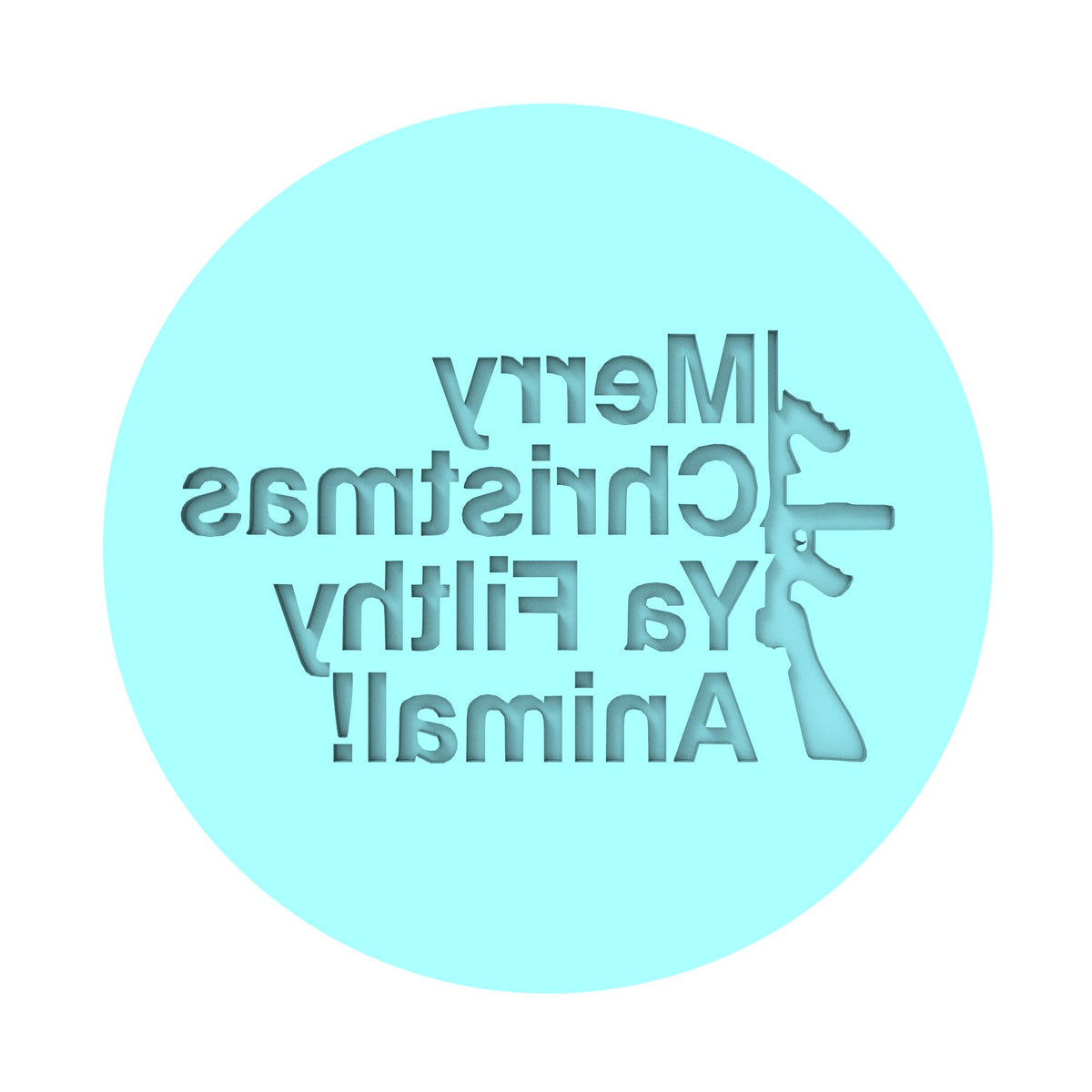 Merry Christmas Ya Filthy Animal Gun Cookie Cutter | Stamp | Stencil Xmas / Winter / NYE Cookie Cutter Lady TEENY - 1 Inch (2.5cm) Debosser ONLY 