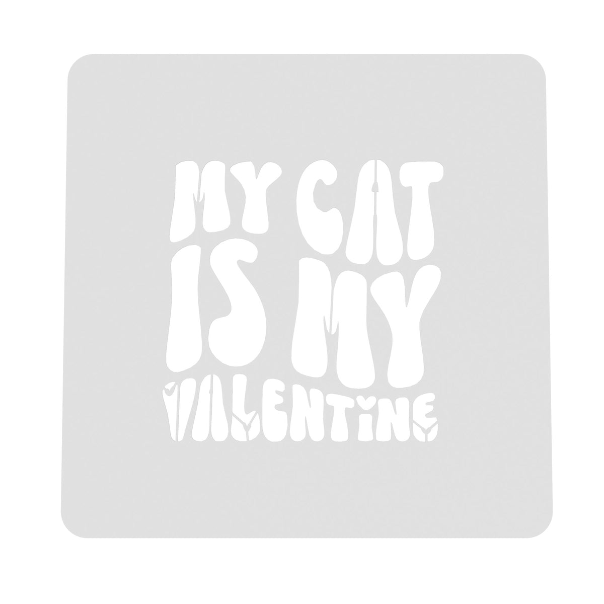 My Cat is My Valentine Cookie Cutter | Stamp | Stencil #1 Wedding / Baby / V Day Cookie Cutter Lady MINI - 2 Inches (5cm) Stencil ONLY 