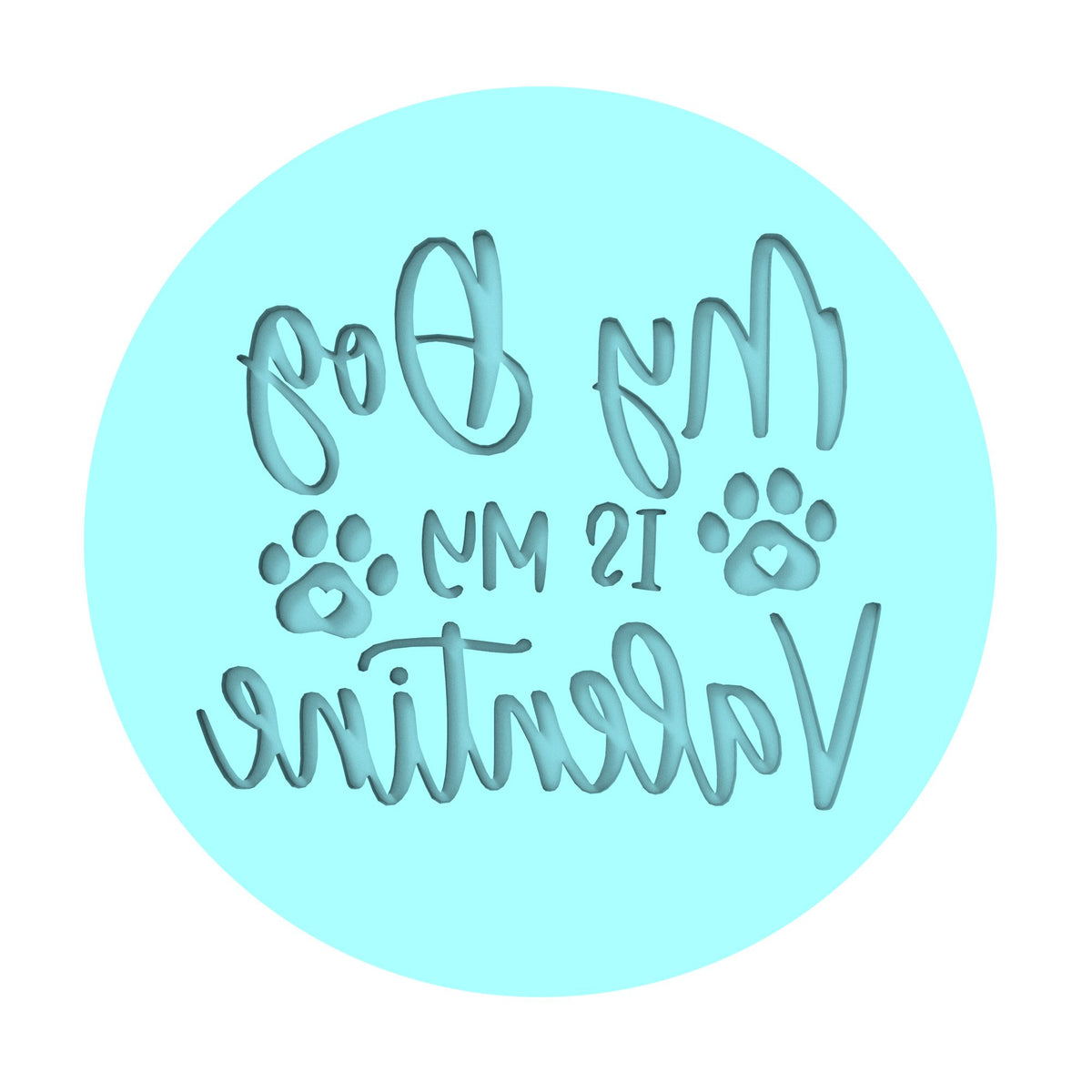 My Dog is My Valentine Cookie Cutter | Stamp | Stencil #1 Wedding / Baby / V Day Cookie Cutter Lady MINI - 2 Inches (5cm) Debosser ONLY 
