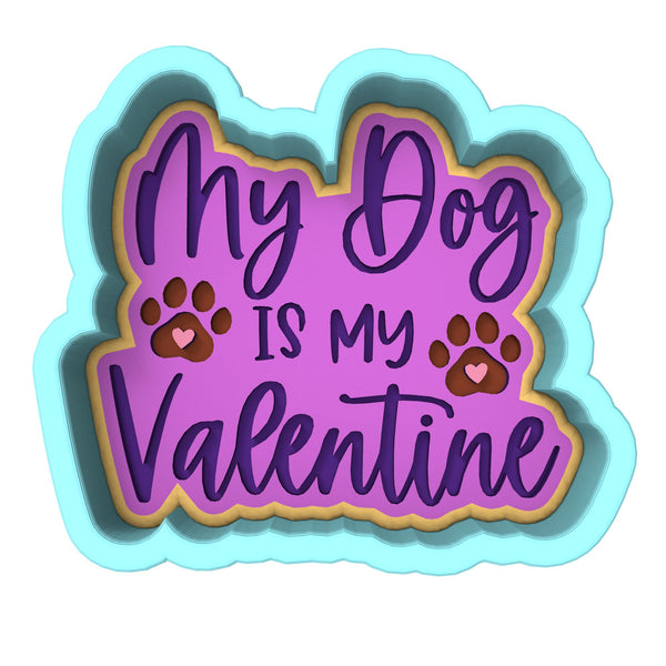 My Dog is My Valentine Cookie Cutter | Stamp | Stencil #1 Wedding / Baby / V Day Cookie Cutter Lady 