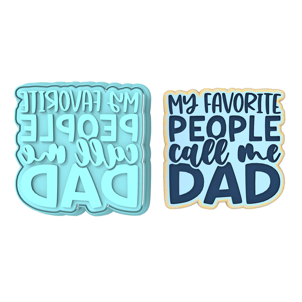 My Favorite People Call Me Dad Cookie Cutter | Stamp | Stencil #1 Cookie Cutter Lady MINI - 2 Inches (5cm) **BUNDLE** Cutter + Stamp 
