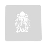 Nacho Average Dad Cookie Cutter | Stamp | Stencil #1 Cookie Cutter Lady MINI - 2 Inches (5cm) Stencil ONLY 