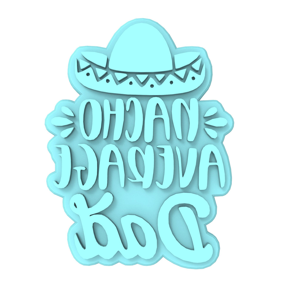 Nacho Average Dad Cookie Cutter | Stamp | Stencil #1 Cookie Cutter Lady MINI - 2 Inches (5cm) Stamp ONLY 