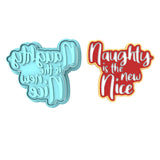 Naughty is the New Nice Cookie Cutter | Stamp | Stencil #1