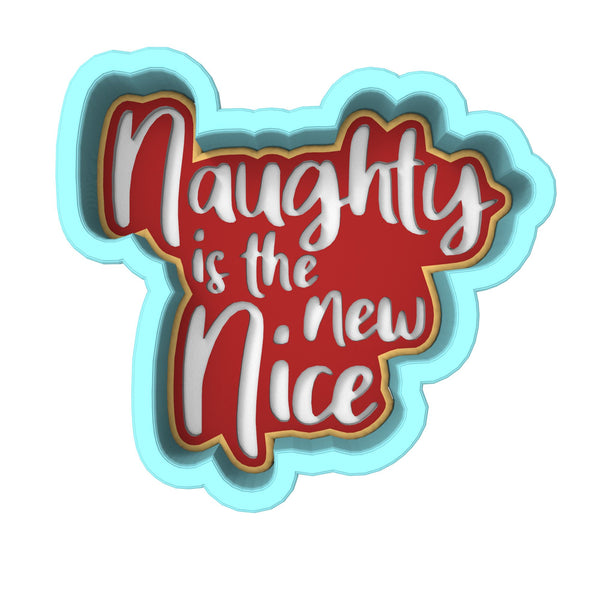 Naughty is the New Nice Cookie Cutter | Stamp | Stencil #1