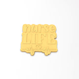 Nurse Life Cookie Cutter | Stamp | Stencil #1