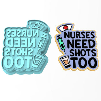 Nurses Need Shots Too Cookie Cutter | Stamp | Stencil #1