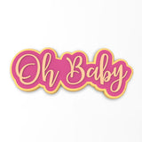 Oh Baby Cookie Cutter | Stamp | Stencil #1