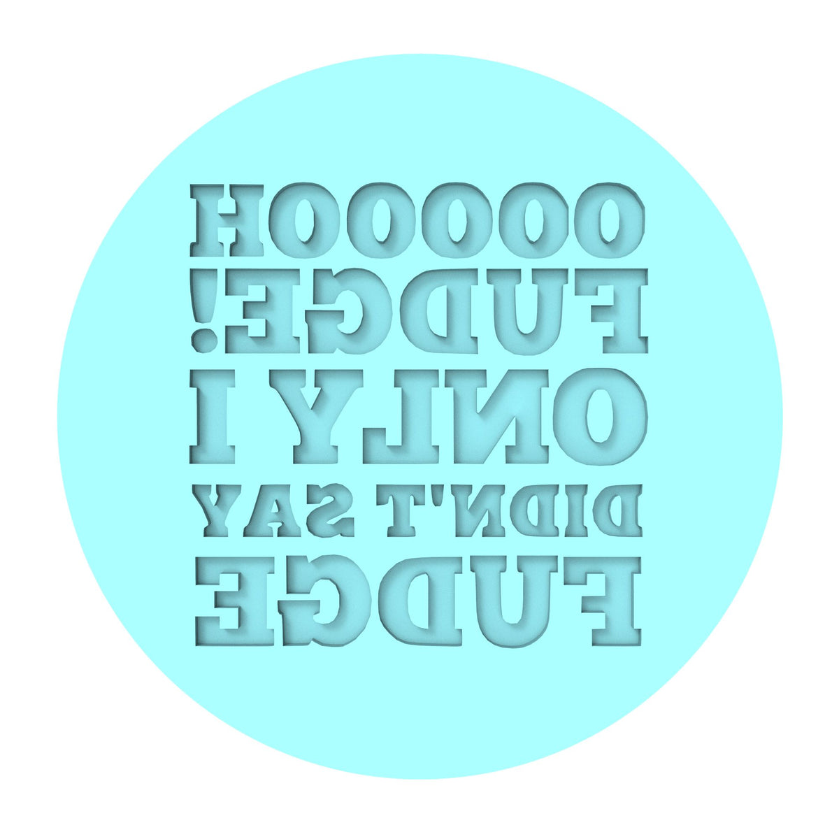 Oh Fudge Cookie Cutter | Stamp | Stencil #3 Xmas / Winter / NYE Cookie Cutter Lady TEENY - 1 Inch (2.5cm) Debosser ONLY 