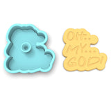 Oh My God Cookie Cutter | Stamp | Stencil