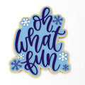Oh What Fun Cookie Cutter | Stamp | Stencil #1 Xmas / Winter / NYE Cookie Cutter Lady 