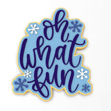Oh What Fun Cookie Cutter | Stamp | Stencil #1 Xmas / Winter / NYE Cookie Cutter Lady 
