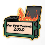 Our First Pandemic Dumpster Cookie Cutter | Stamp | Stencil #1