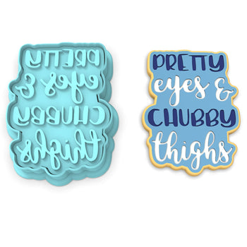 Pretty Eyes and Chubby Thighs Cookie Cutter | Stamp | Stencil #1