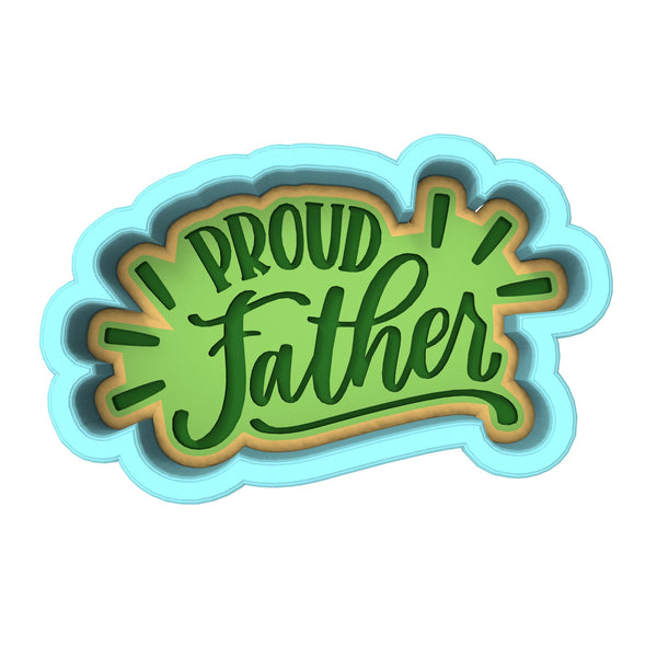 Proud Father Cookie Cutter | Stamp | Stencil #1 Cookie Cutter Lady 