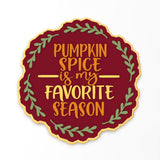 Pumpkin Spice Favorite Season Cookie Cutter | Stamp | Stencil #1 Halloween / Fall Cookie Cutter Lady 