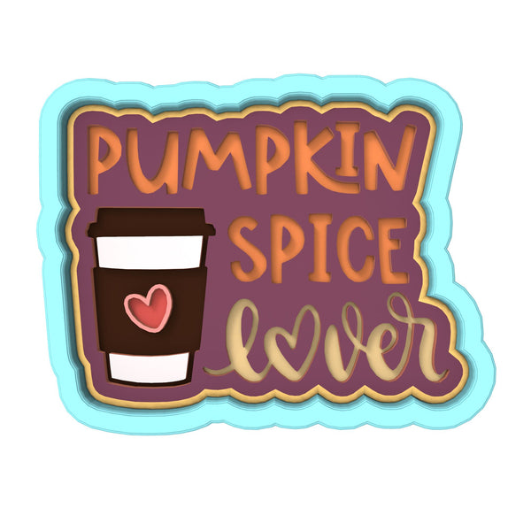 Pumpkin Spice Lover Cookie Cutter | Stamp | Stencil #1