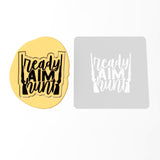 Ready Aim Hunt Cookie Cutter | Stamp | Stencil #1