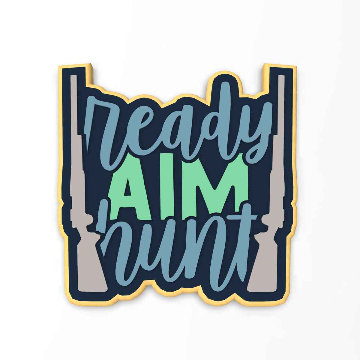 Ready Aim Hunt Cookie Cutter | Stamp | Stencil #1