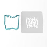 Ready Aim Hunt Cookie Cutter | Stamp | Stencil #1