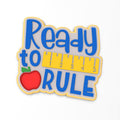 Ready to Rule Cookie Cutter | Stamp | Stencil #1