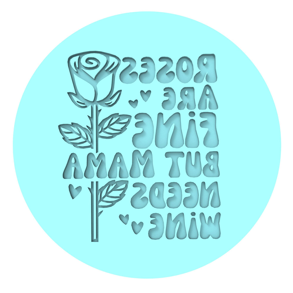 Roses are Fine but Mama Needs Wine Cookie Cutter | Stamp | Stencil Wedding / Baby / V Day Cookie Cutter Lady MINI - 2 Inches (5cm) Debosser ONLY 