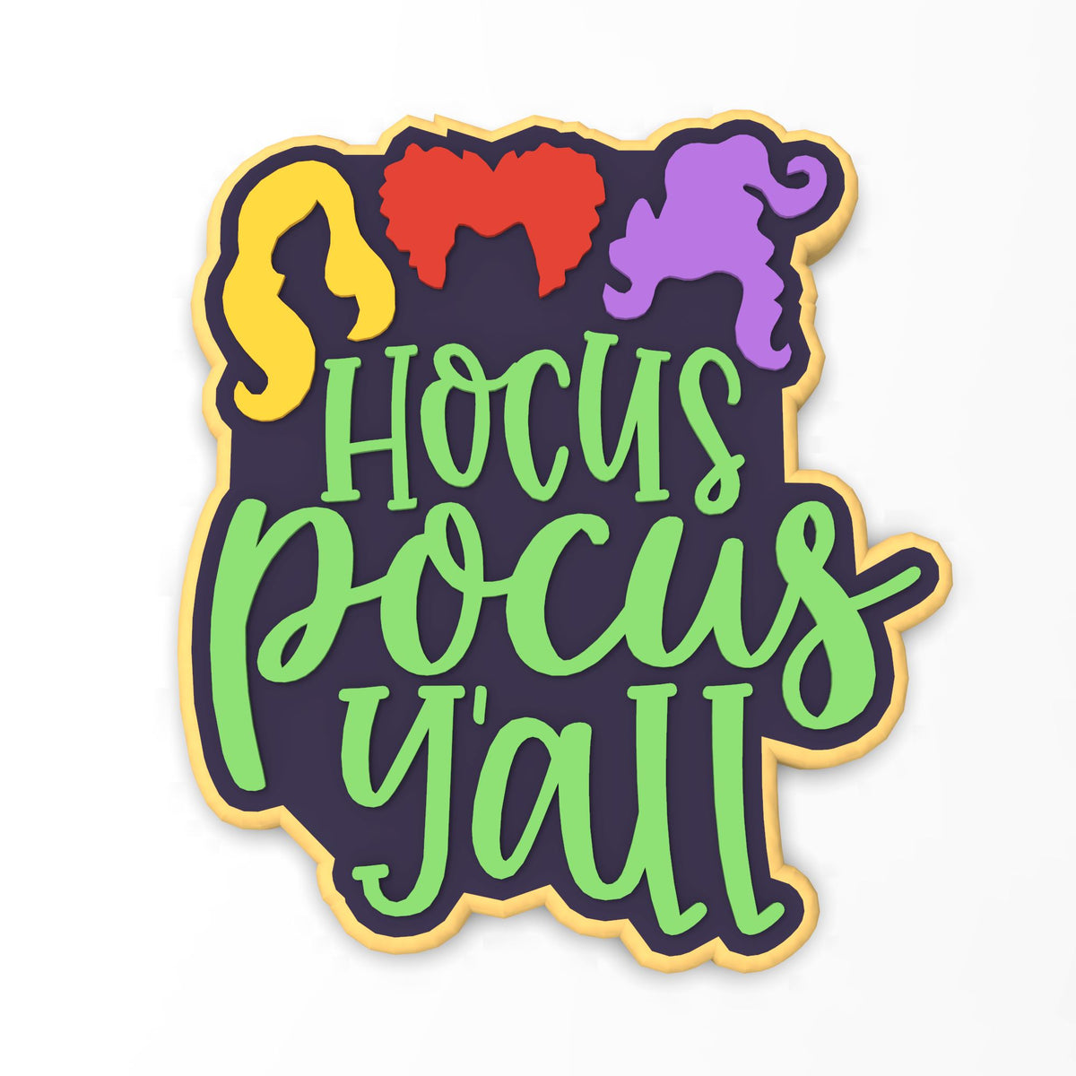 Sanderson Sisters Y'All Cookie Cutter | Stamp | Stencil #1