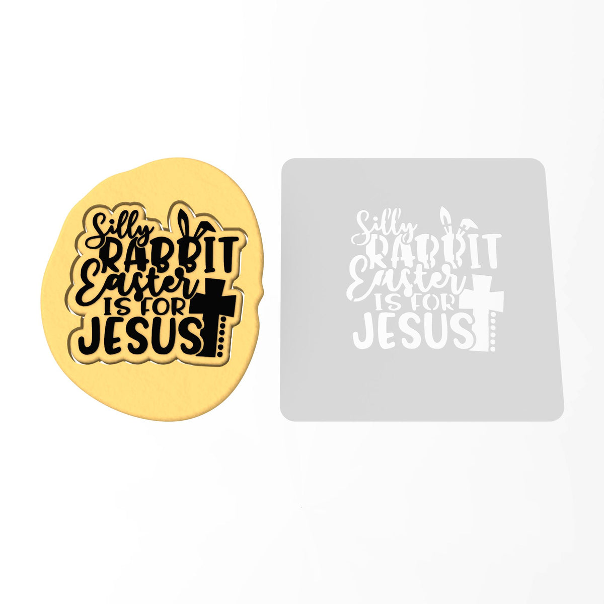 Silly Rabbit Easter Is For Jesus Cookie Cutter | Stamp | Stencil