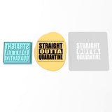 Straight Outta Quarantine Cookie Cutter | Stamp | Stencil #1 Funny / Adult Cookie Cutter Lady 3 Inch Cupcake/Small Cookie Cutter + Stamp Yes