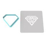 Super Dad Cookie Cutter | Stamp | Stencil #1