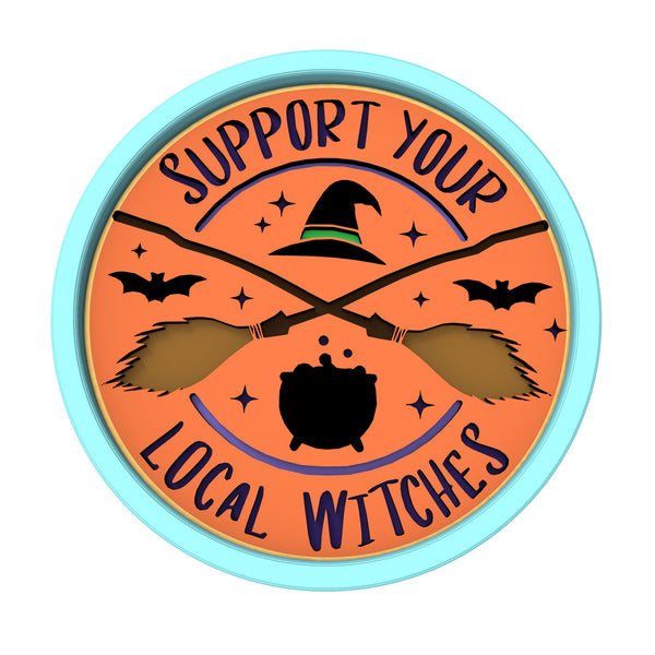 Support Your Local Witches Cookie Cutter | Stamp | Stencil #1