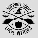 Support Your Local Witches Cookie Cutter | Stamp | Stencil #1