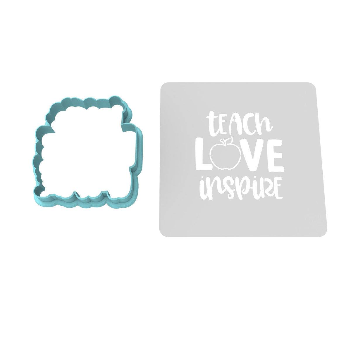 Teach Love Inspire Cookie Cutter | Stamp | Stencil #1