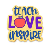 Teach Love Inspire Cookie Cutter | Stamp | Stencil #1