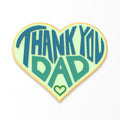 Thank You Dad Cookie Cutter | Stamp | Stencil #1