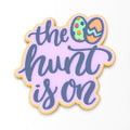The Hunt Is On Cookie Cutter | Stamp | Stencil #1