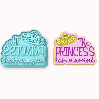 The Princess Has Arrived Cookie Cutter | Stamp | Stencil #1