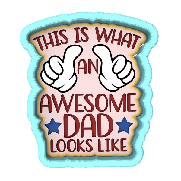 This is What an Awesome Dad Looks Like Cookie Cutter | Stamp | Stencil #1 Cookie Cutter Lady 