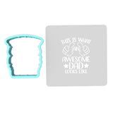 This is What an Awesome Dad Looks Like Cookie Cutter | Stamp | Stencil #1 Cookie Cutter Lady MINI - 2 Inches (5cm) **BUNDLE** Cutter + Stencil 