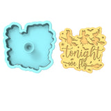 Tonight We Fly Cookie Cutter | Stamp | Stencil #1