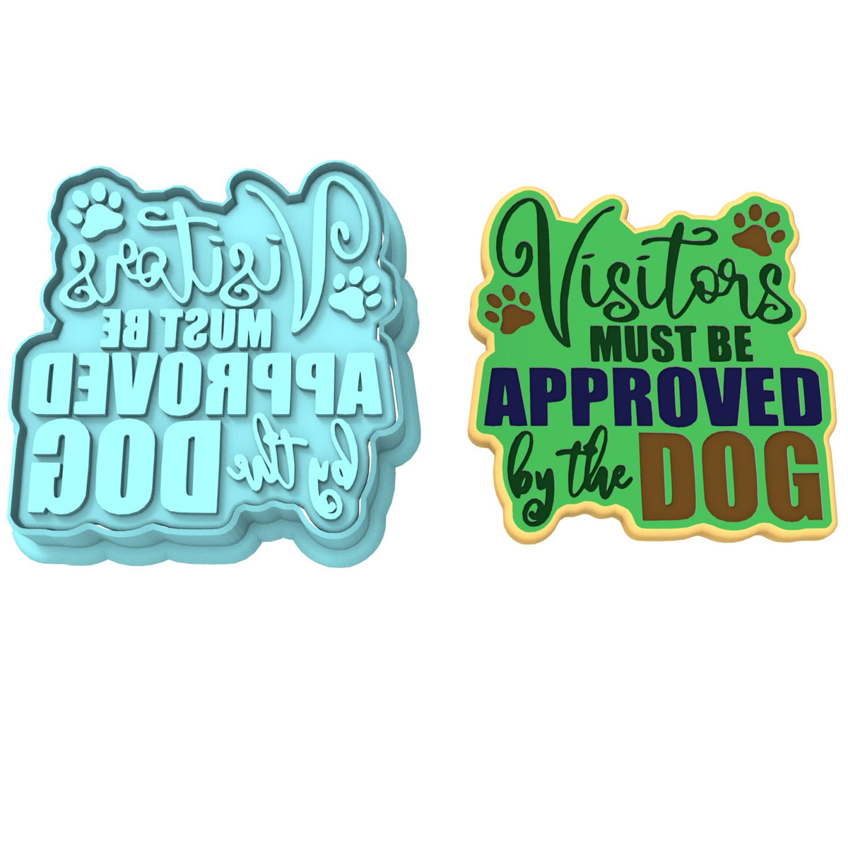 Visitors Must be Approved by the Dog Cookie Cutter | Stamp | Stencil #1