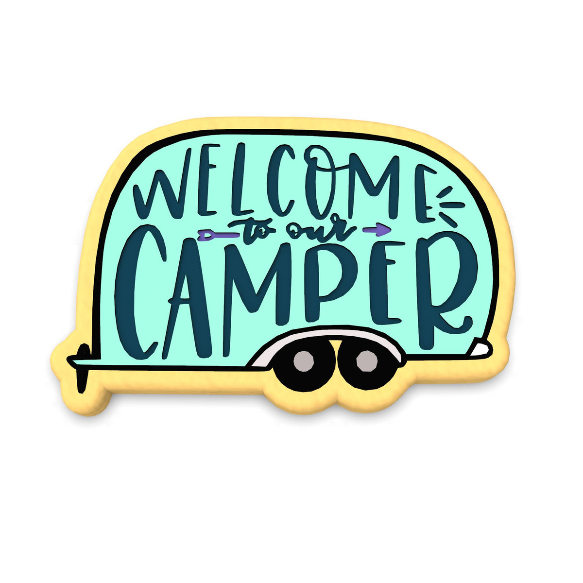 Welcome to Our Camper Cookie Cutter | Stamp | Stencil #1