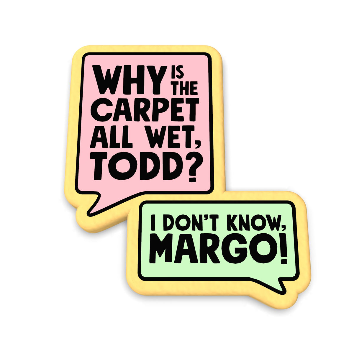 Why is the Carpet All Wet Cookie Cutter | Stamp | Stencil